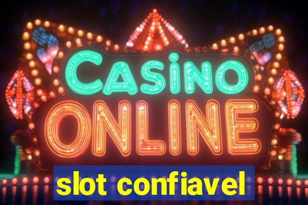 slot confiavel