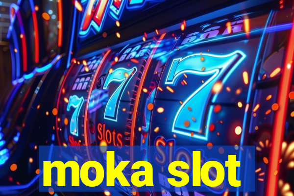 moka slot