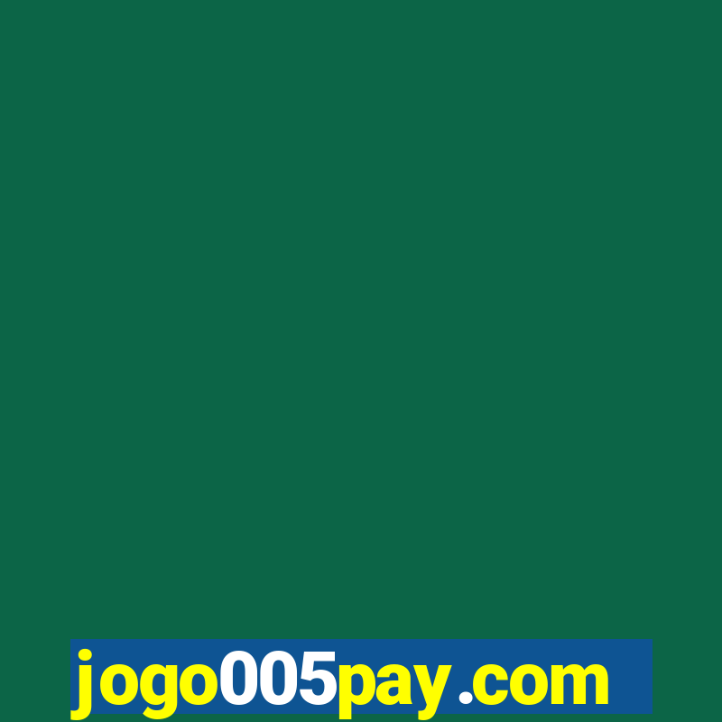 jogo005pay.com