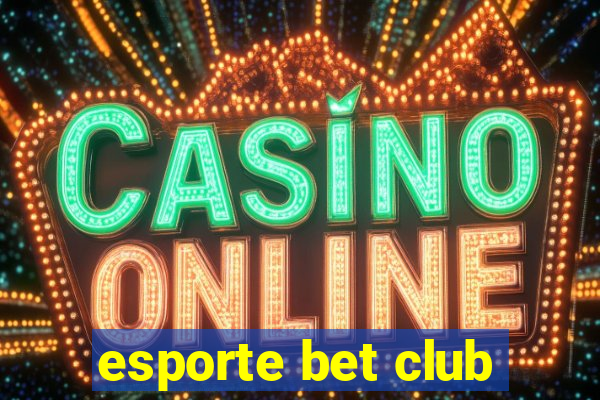 esporte bet club