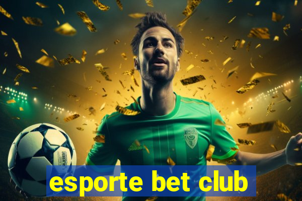 esporte bet club