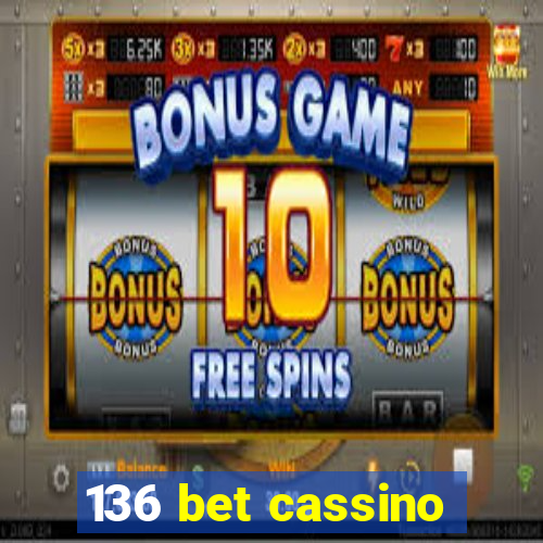 136 bet cassino