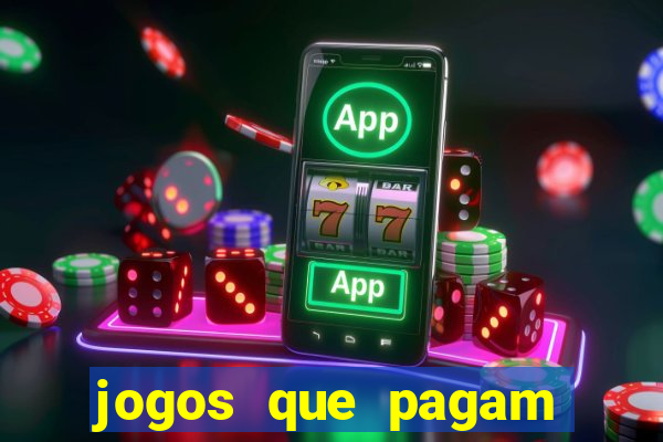 jogos que pagam dinheiro para jogar