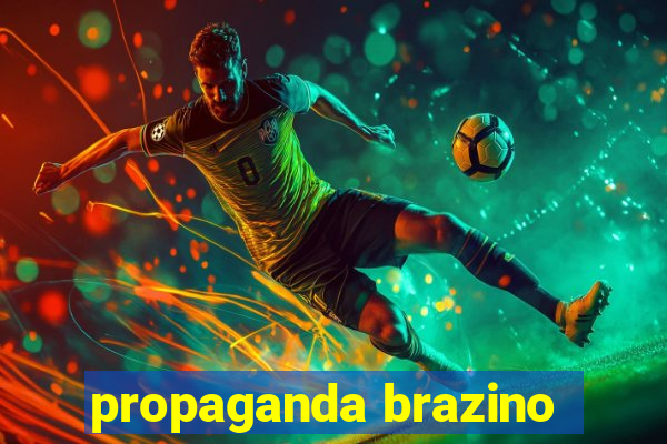 propaganda brazino