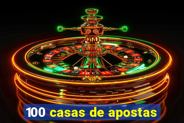 100 casas de apostas