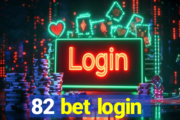 82 bet login