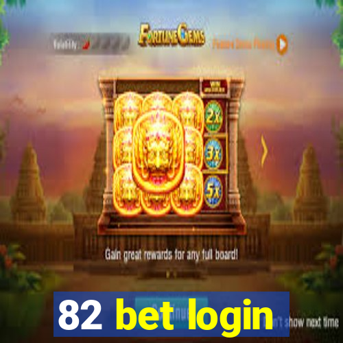 82 bet login