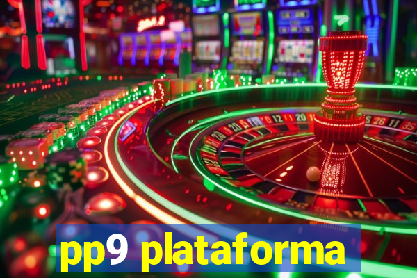 pp9 plataforma