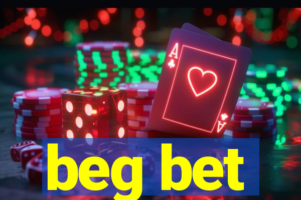 beg bet