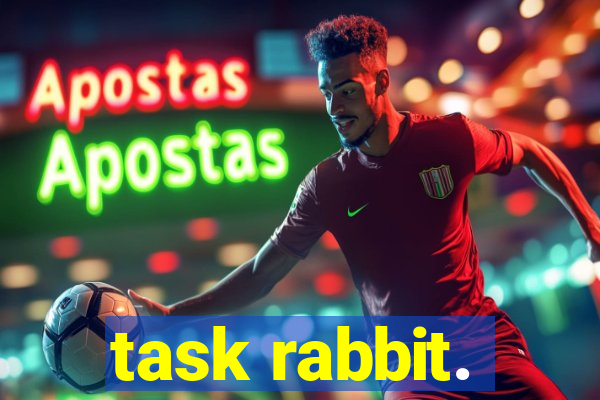 task rabbit.