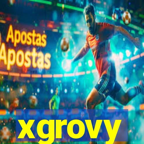 xgrovy