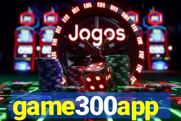 game300app