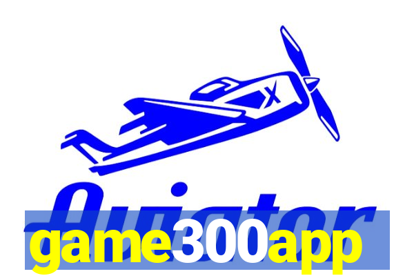 game300app