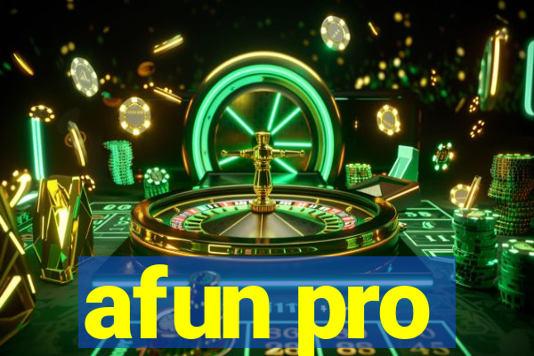 afun pro