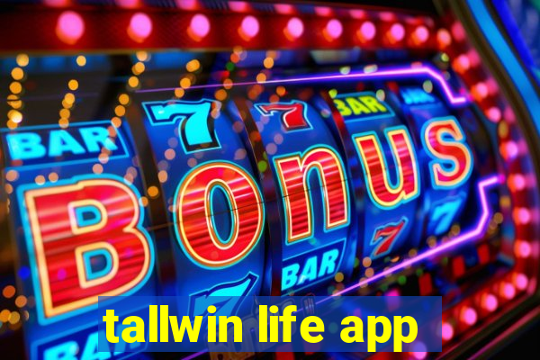 tallwin life app