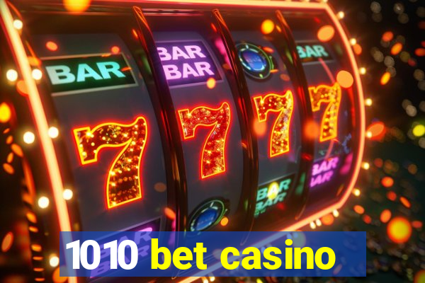 1010 bet casino