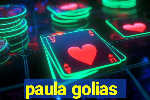 paula golias