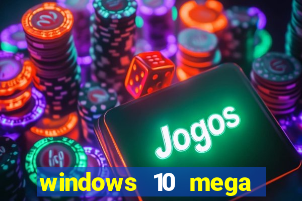 windows 10 mega lite premium download