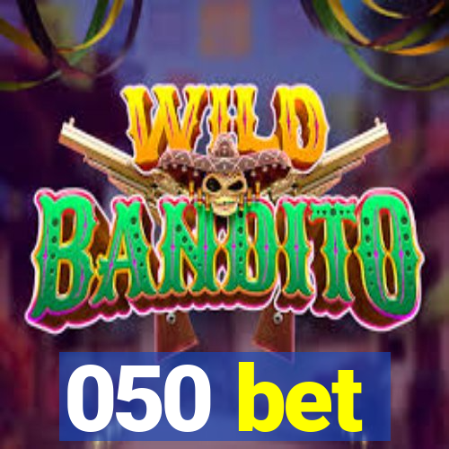 050 bet