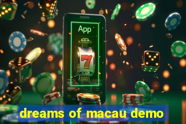 dreams of macau demo