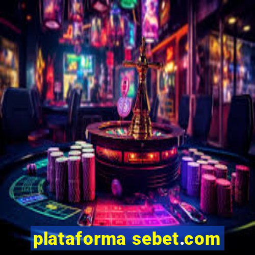 plataforma sebet.com