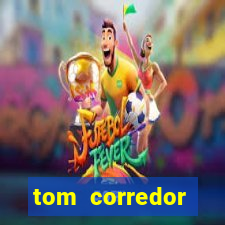 tom corredor dinheiro infinito