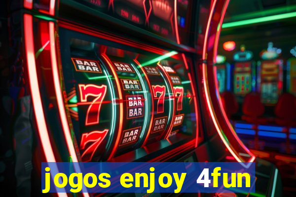 jogos enjoy 4fun