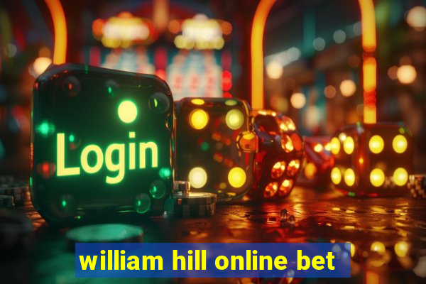 william hill online bet