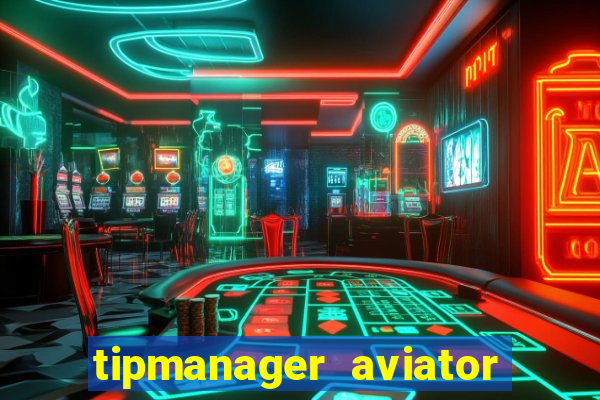 tipmanager aviator aposta ganha