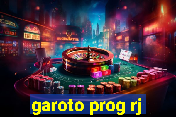 garoto prog rj