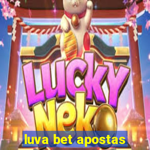 luva bet apostas