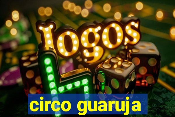 circo guaruja