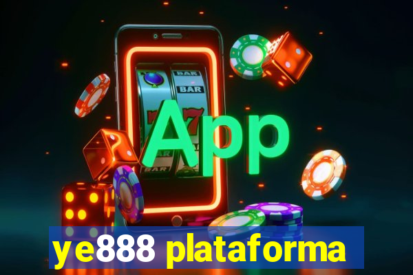 ye888 plataforma