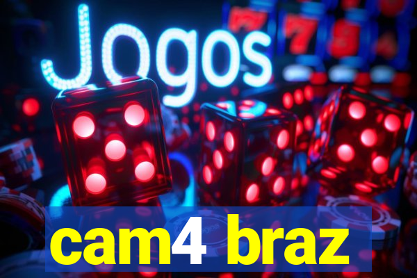 cam4 braz