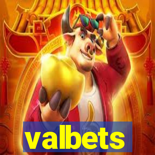 valbets