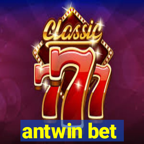 antwin bet