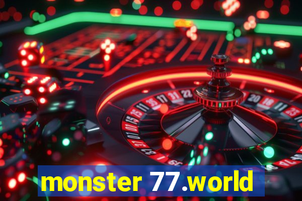 monster 77.world