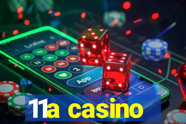 11a casino