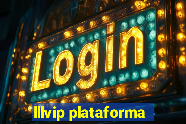 lllvip plataforma