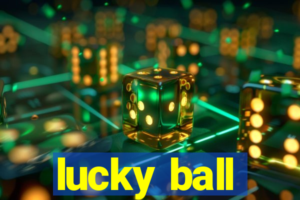 lucky ball