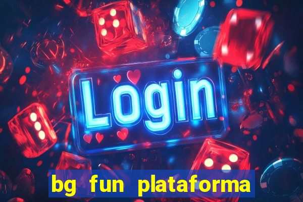 bg fun plataforma de jogos