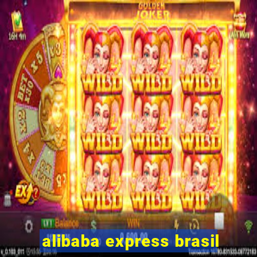 alibaba express brasil