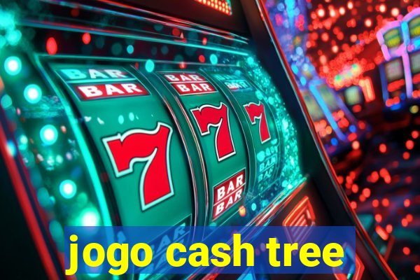 jogo cash tree