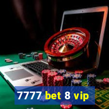 7777 bet 8 vip