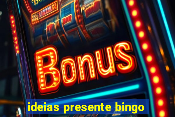 ideias presente bingo