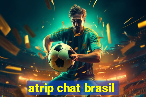 atrip chat brasil