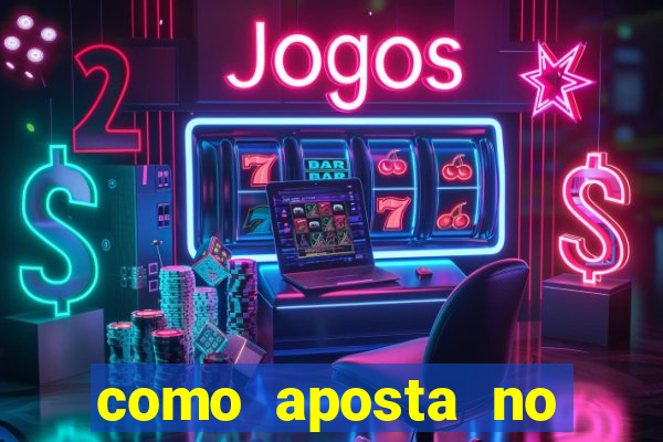 como aposta no jogo do tigre