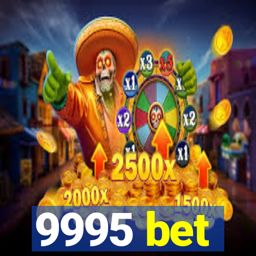 9995 bet