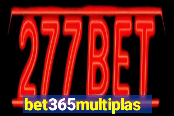 bet365multiplas