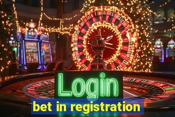 bet in registration